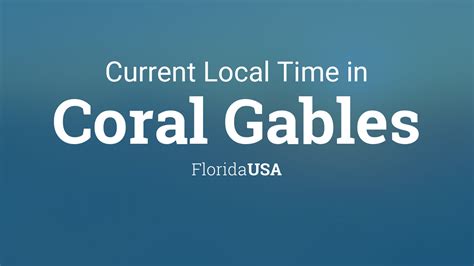 Local Time in Coral Gables, FL, USA .